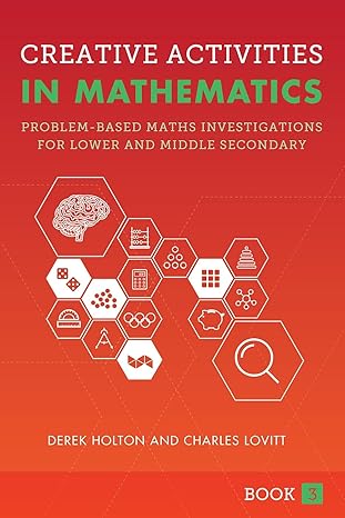 Creative Activities in Mathematics - Book 3